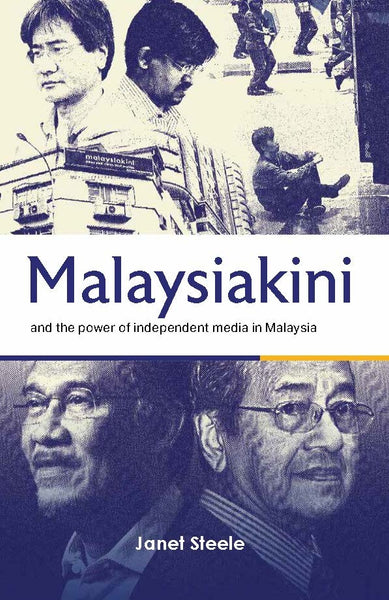 Malaysiakini And The Power Of Independent Media In Malaysia – NUS Press