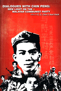 Dialogues with Chin Peng - New Light on the Malayan Communist Party