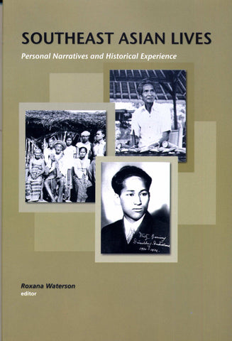 Southeast Asian Lives: Personal Narratives and Historical Experience