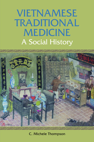 Vietnamese Traditional Medicine: A Social History