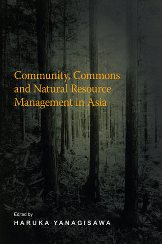 Community, Commons and Natural Resource Management in Asia