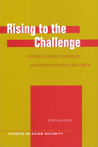 Rising to the Challenge: China's Grand Strategy and International Security