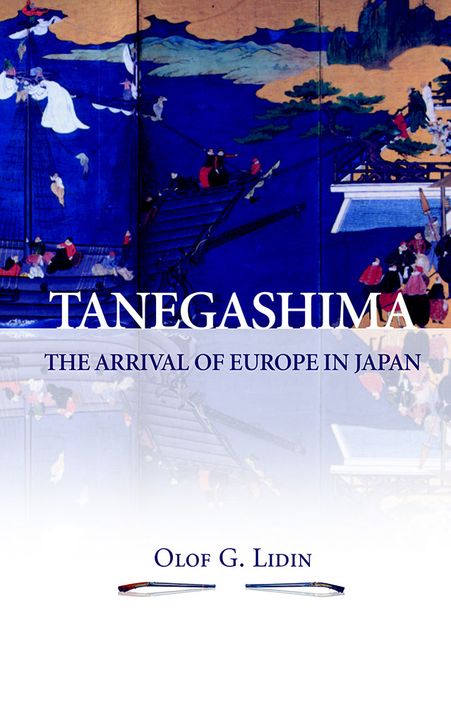Tanegashima: The Arrival of Europe in Japan