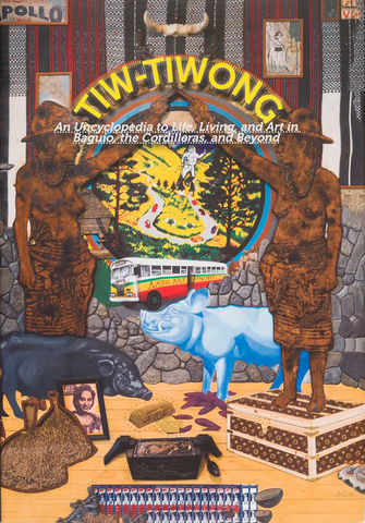 Tiw-Tiwong - An Uncyclopedia to Life, Living and Art in Baguio, the Cordilleras, and Beyond