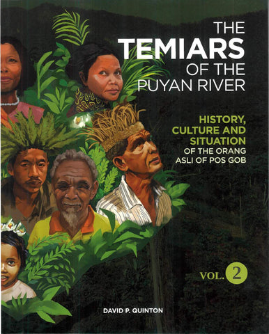 The Temiars of the Puyan River, Vol. 2: History, Culture and Situation of the Orang Asli of Pos Gob
