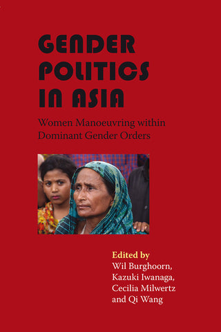 Gender Politics in Asia: Women Manoeuvring within Dominant Gender Orders