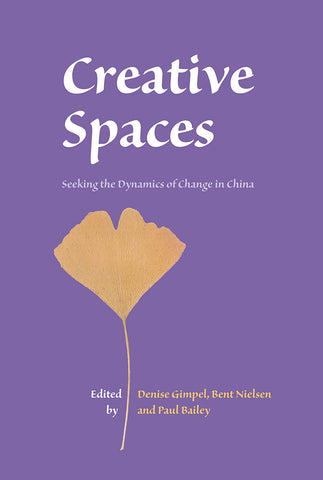 Creative Spaces: Seeking the Dynamics of Change in China