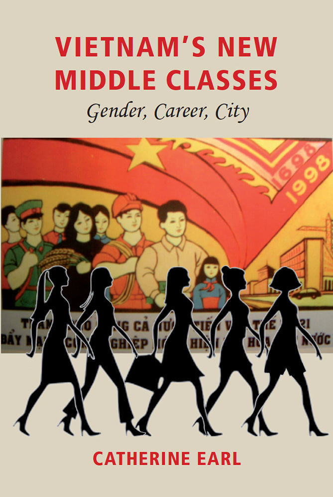 Vietnam's New Middle Classes: Gender, Career, City