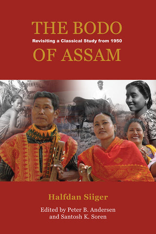 The Bodo of Assam: Revisiting a Classical Study from 1951