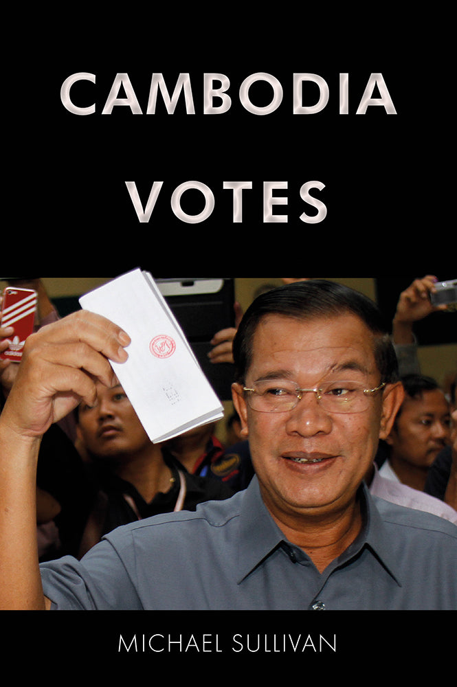 Cambodia Votes: Democracy, Authority and International Support for Elections 1993-2014