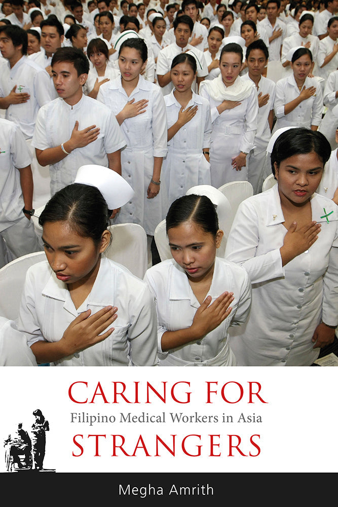 Caring for Strangers: Filipino Medical Workers in Asia