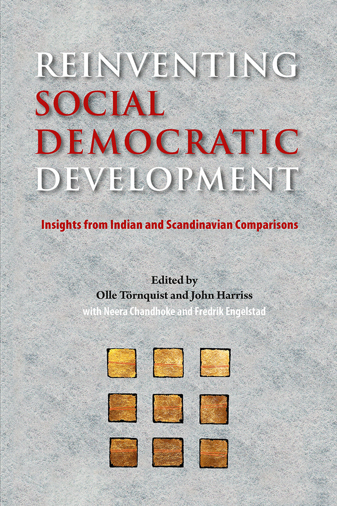 Reinventing Social Democratic Development: Insights from Indian and Scandinavian Comparisons