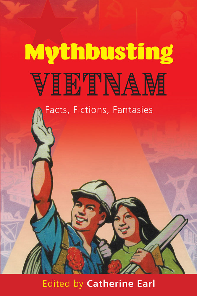 Mythbusting Vietnam: Facts, Fiction, Fantasies