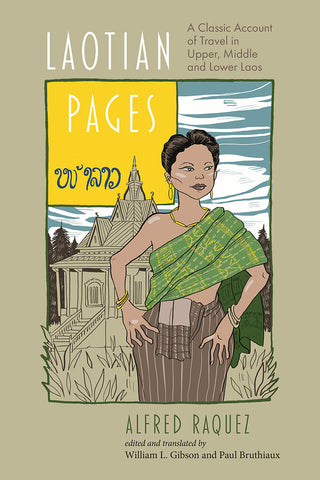 Laotian Pages: A Classic Account of Travel in Upper, Middle and Lower Laos