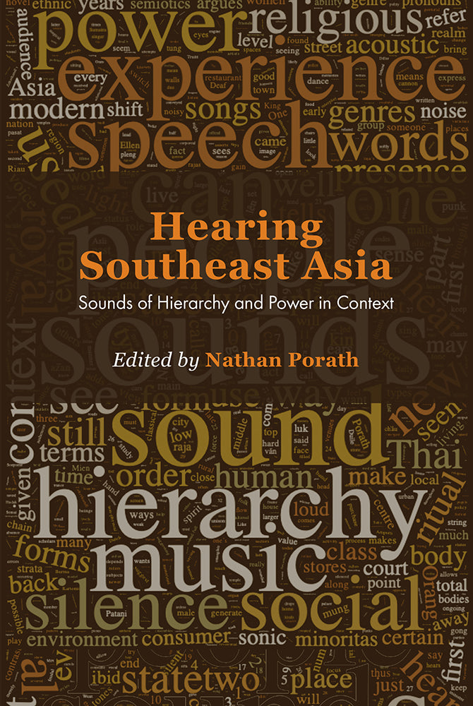 Hearing Southeast Asia: Sounds of Hierarchy and Power in Context