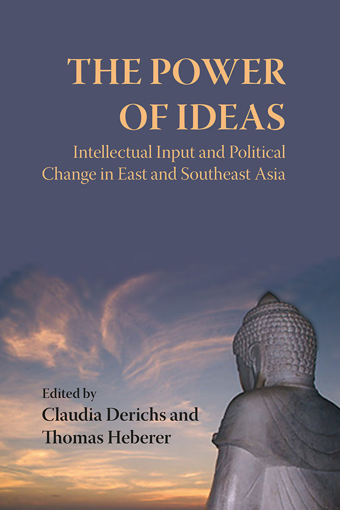 The Power of Ideas: Intellectual Input and Political Change in East and Southeast Asia