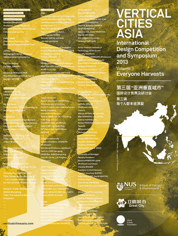 Vertical Cities Asia: International Design Competition and Symposium 2013 (Volume 3: Everyone Harvests)