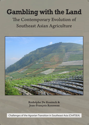 Gambling with the Land: The Contemporary Evolution of Southeast Asian Agriculture