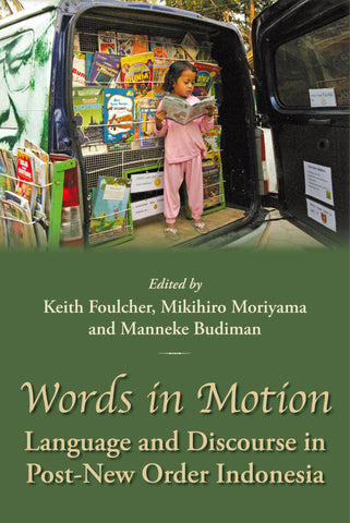 Words in Motion: Language and Discourse in Post-New Order Indonesia