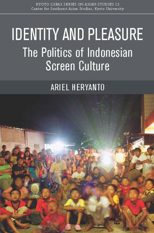 Identity and Pleasure: The Politics of Indonesian Screen Culture