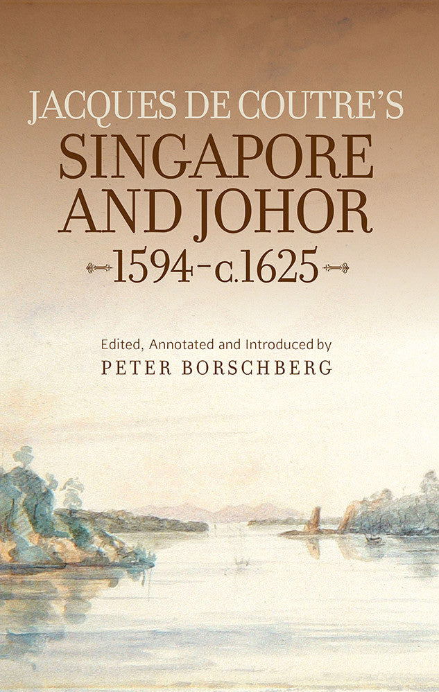 Jacques-de-Coutre's-Singapore-and-Johor-1594-c.-1625