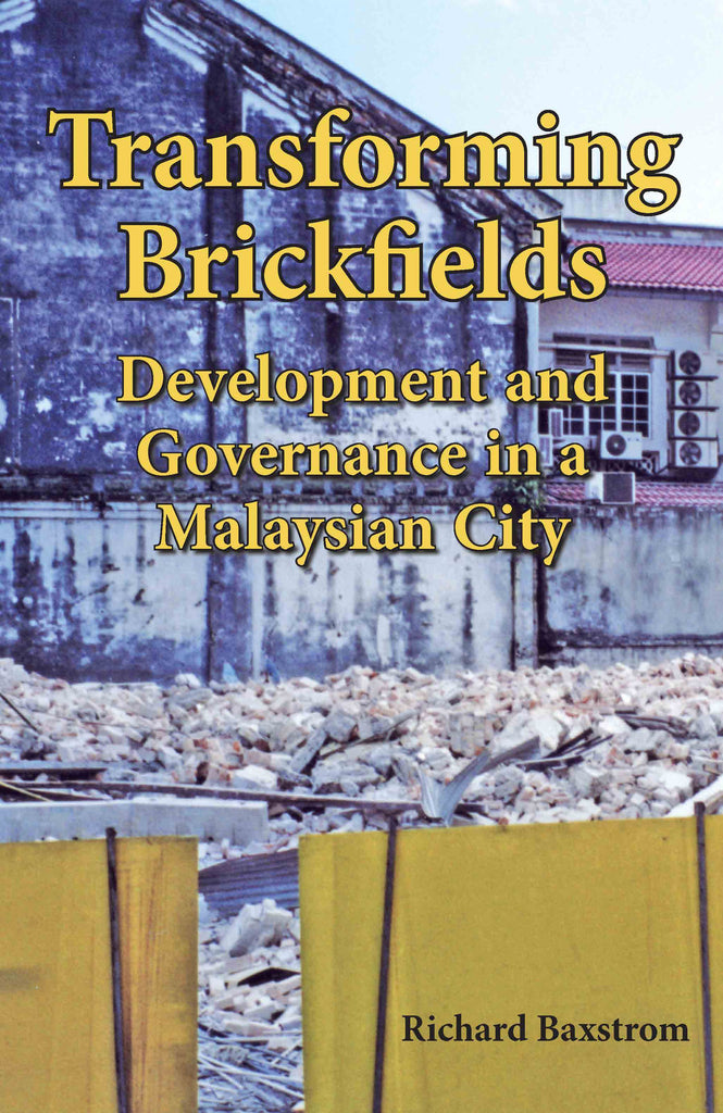 Transforming Brickfields: Development and Governance in a Malaysian City