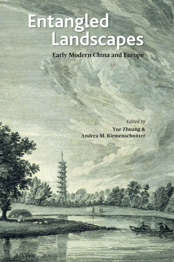 Entangled Landscapes: Early Modern China and Europe
