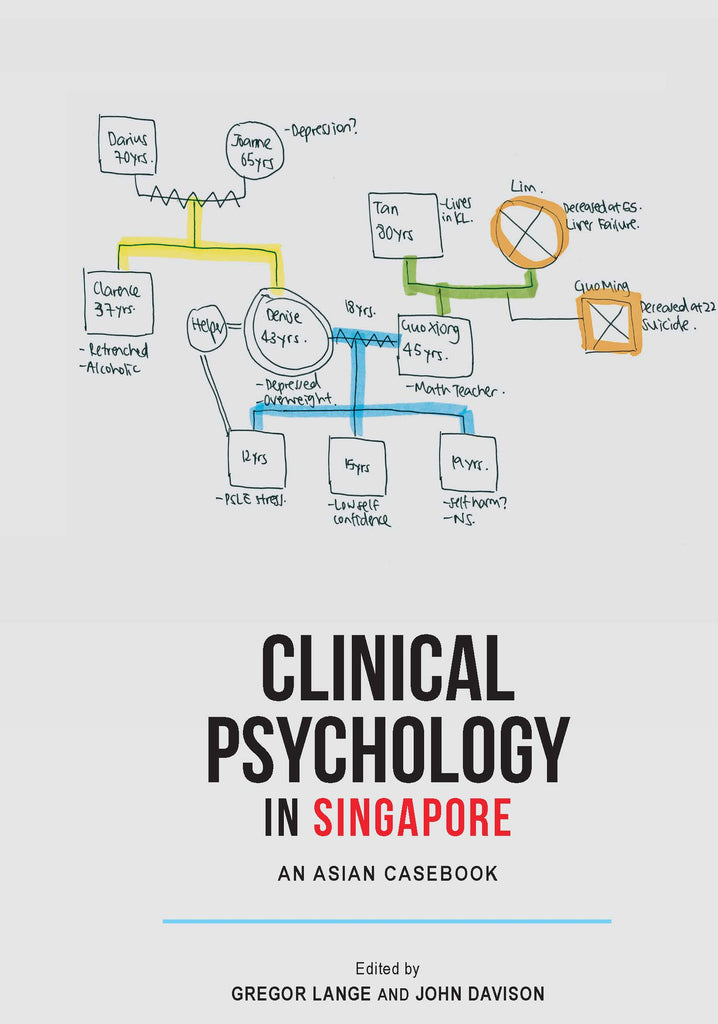 Clinical Psychology in Singapore: An Asian Casebook