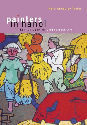 Painters in Hanoi: An Ethnography of Vietnamese Art