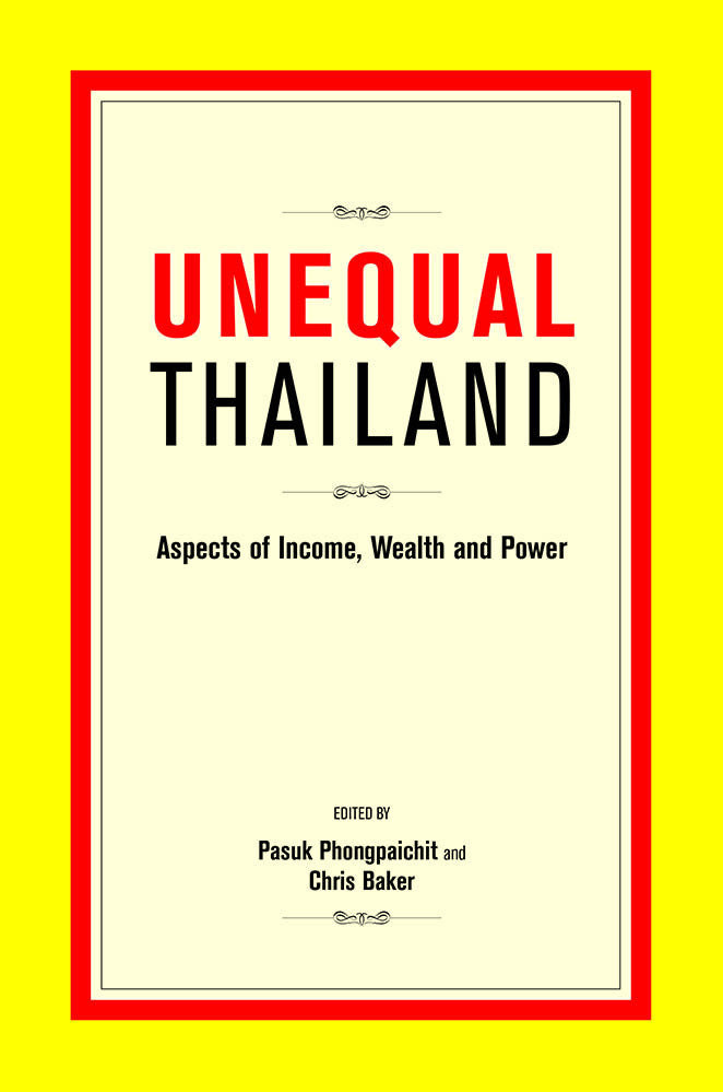 Unequal Thailand: Aspects of Income, Wealth and Power