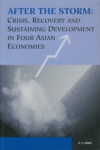 After the Storm: Crisis, Recovery and Sustaining Development in Four Asian Economies