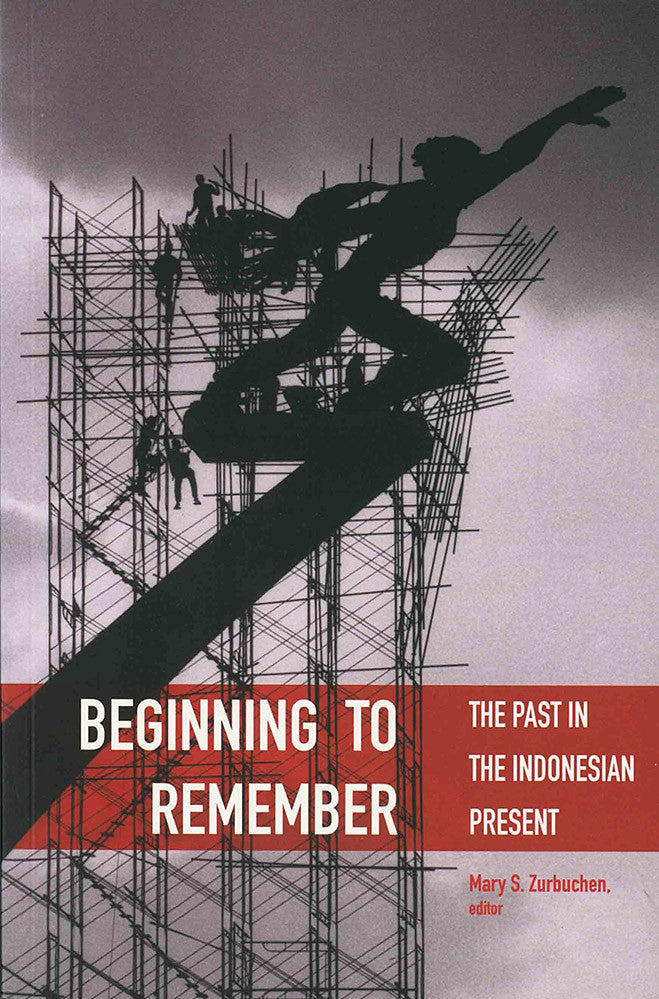 Beginning to Remember: The Past in the Indonesian Present