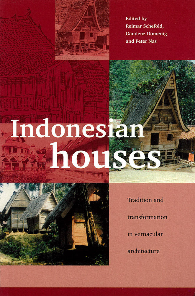 Indonesian Houses: Tradition and Transformation in Vernacular Architecture