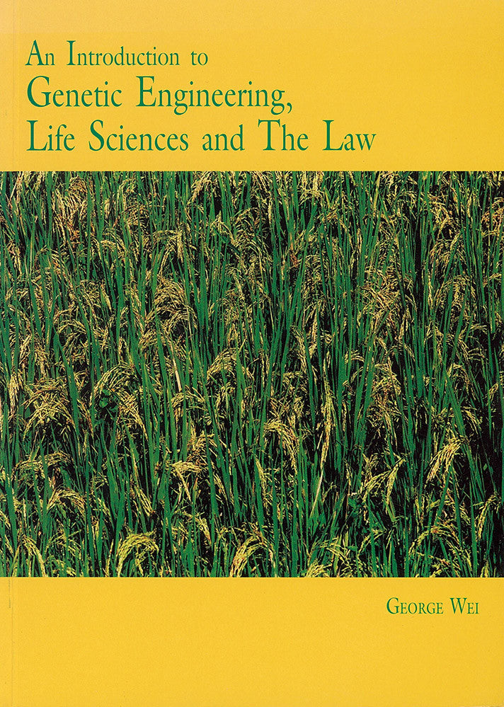 An Introduction to Genetic Engineering: Life Sciences and the Law